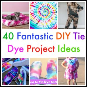 40 Fantastic DIY Tie Dye Project Ideas