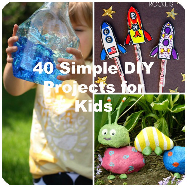 Writer Refurbish The database 40 Simple DIY Projects for Kids to Make