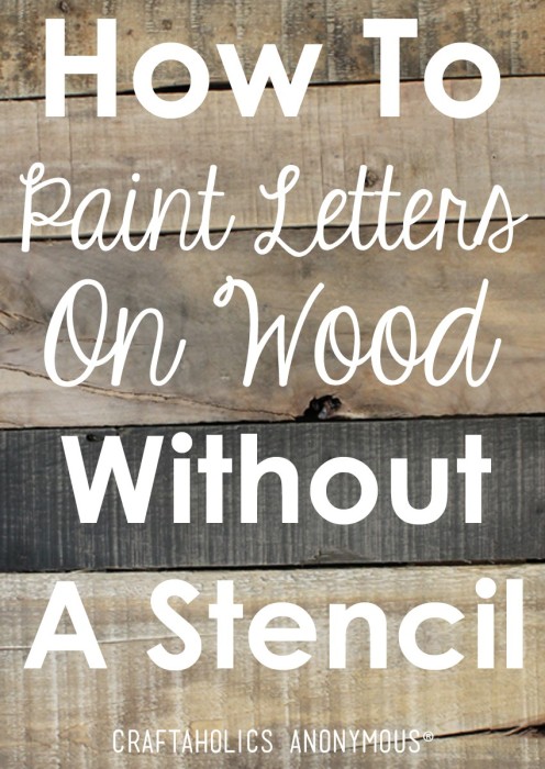 How-To-Paint-Letters-on-Wood-Without-a-Stencil-Craftaholics-Anonymous®-850x1200