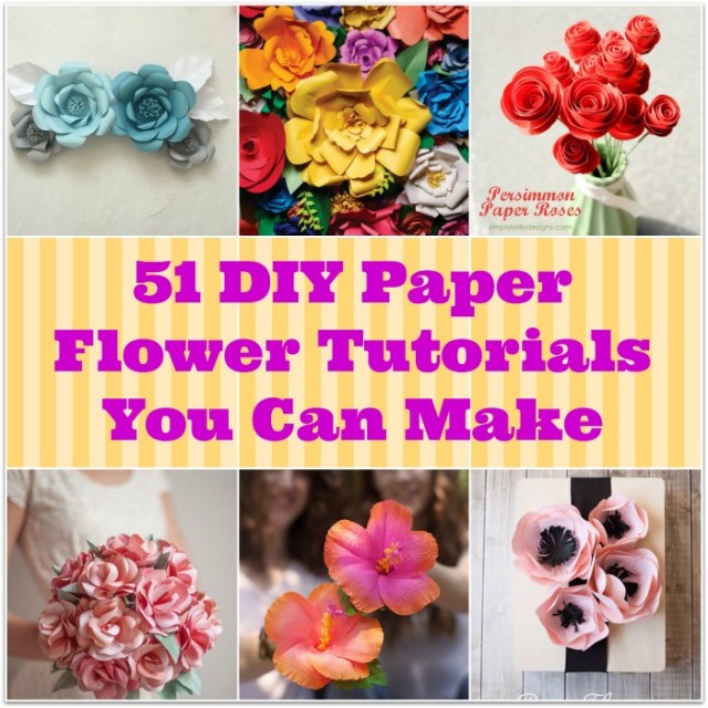 51 DIY Paper Flower Tutorials You Can Make