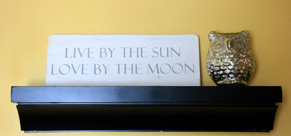 Live By the Sun Love By the Moon