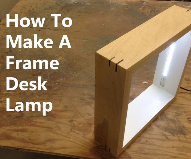 How to Make a Frame Desk Lamp