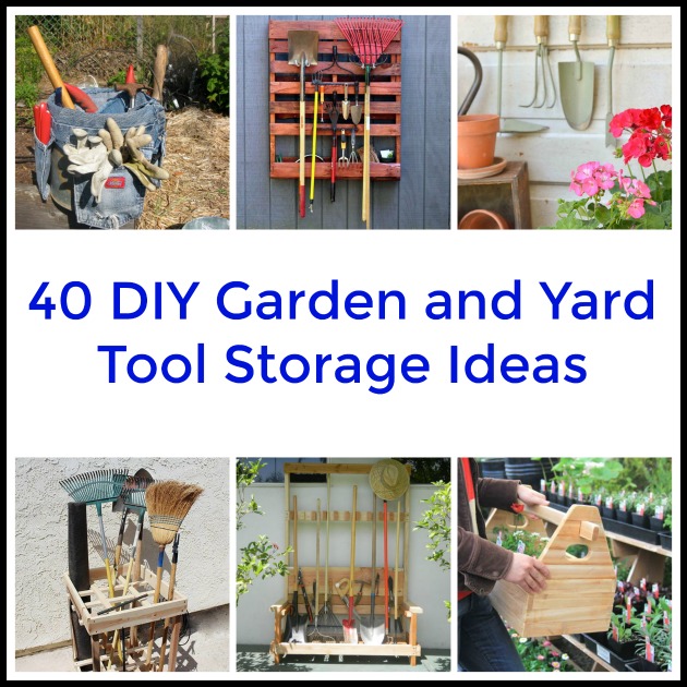 40 DIY Garden and Yard Tool Storage Ideas