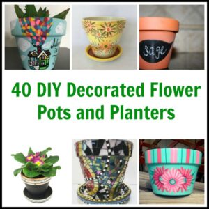 40 DIY Decorated Flower Pots and Planters