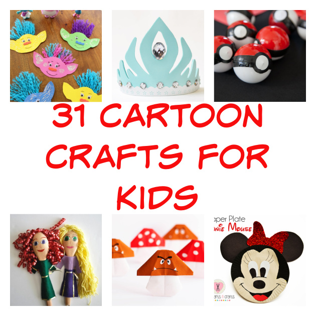 31 Cartoon Crafts for Kids
