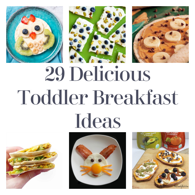 29 Delicious Toddler Breakfast Ideas
