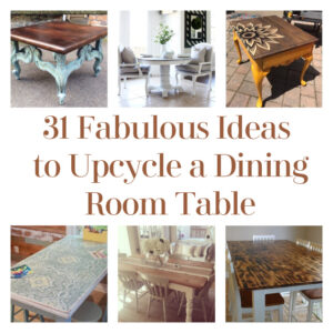 31 Fabulous Ideas to Upcycle a Dining Room Table