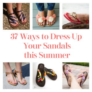 37 Ways to Dress-Up Your Sandals this Summer