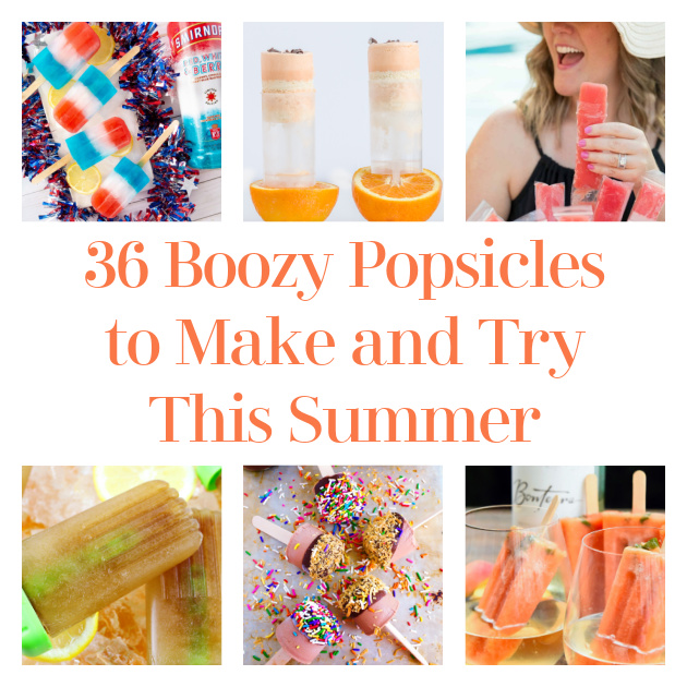 36 Boozy Popsicles to Make and Try This Summer