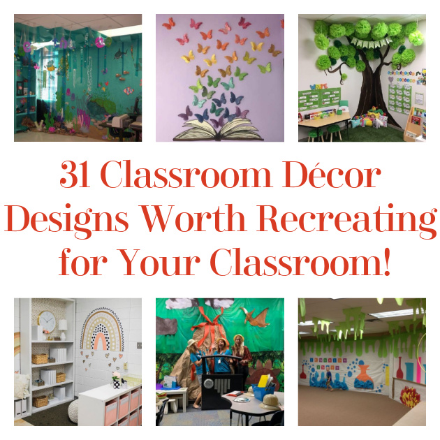 31 Classroom Décor Designs Worth Recreating for Your Classroom!