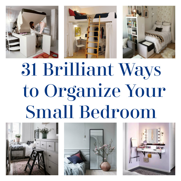31 Brilliant Ways to Organize Your Small Bedroom